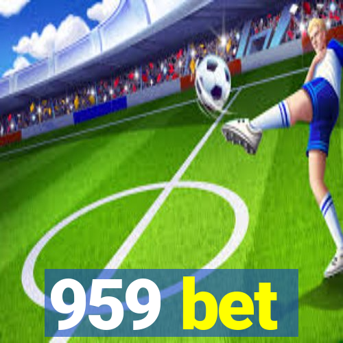 959 bet